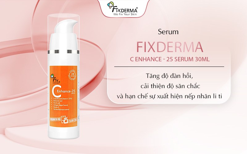 Fixderma C Enhance - 25 Serum mang đến giải pháp cải thiện làn da tối ưu