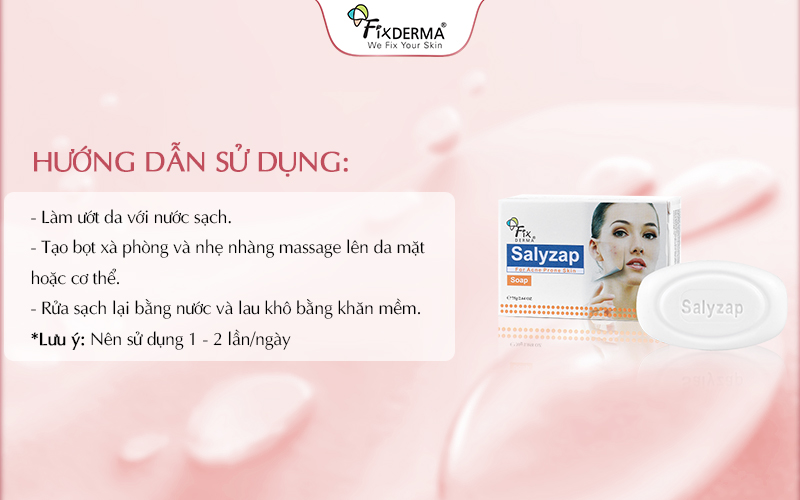 Hướng dẫn sử dụng Fixderma Salyzap Soap 75g