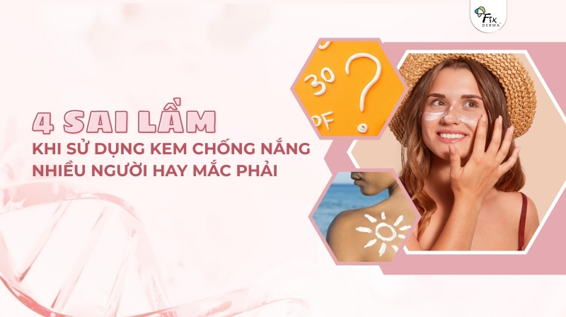 4 sai lầm khi sử dụng kem chống nắng