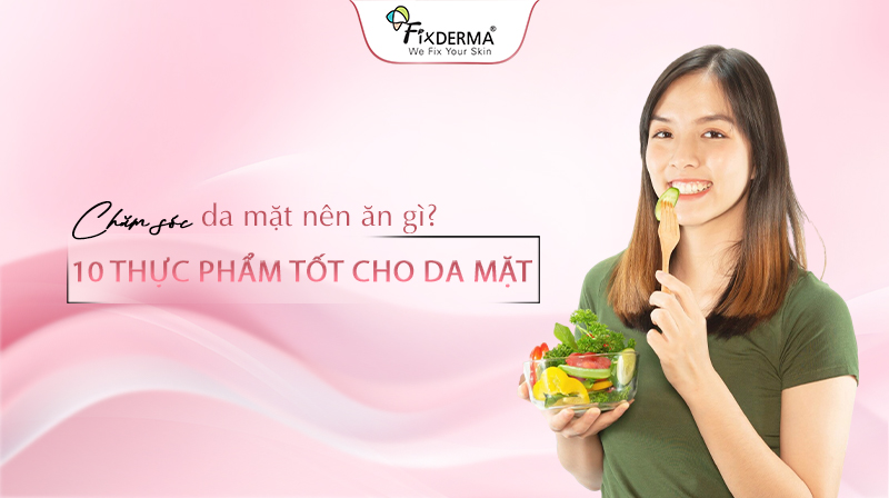 chăm sóc da mặt nên ăn gì