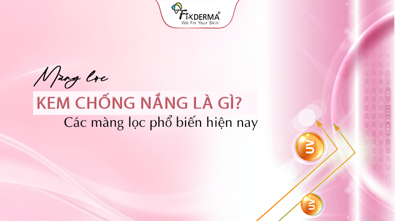 Màng lọc kem chống nắng là gì