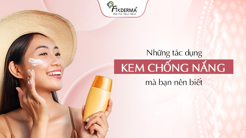tác dụng của kem chống nắng