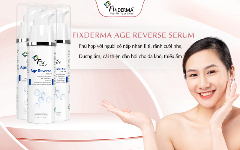 Fixderma Age Reverse Serum phù hợp với người xuất hiện dấu hiệu lão hóa sớm