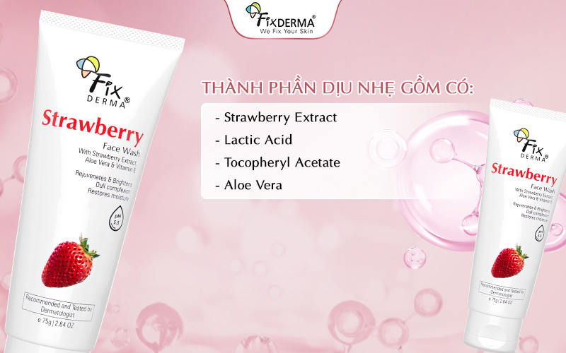 Fixderma Strawberry Face Wash sở hữu bảng thành phần dịu nhẹ