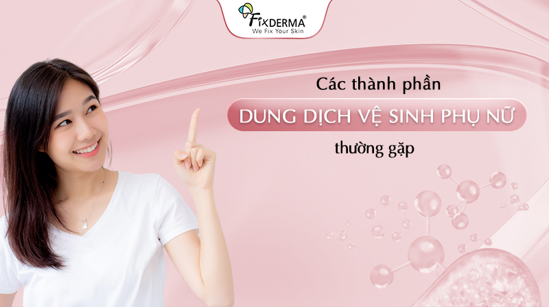 các thành phần dung dịch vệ sinh phụ nữ